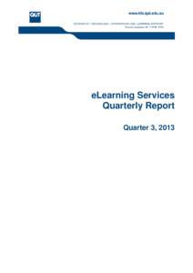 eLearning Services Quarterly Report Quarter 3, 2013 eLS – Quarter 3, 2013