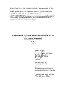 IN THE MATTER OF Order in Council[removed], dated November 12, 2003; AND IN THE MATTER OF a Commission of Inquiry pursuant to the Public Inquiries Act, R.S.O. 1990, c. P.41, as amended; AND IN THE MATTER OF an Inquiry i