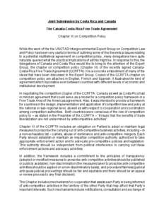 Joint Submission by Costa Rica and Canada The Canada-Costa-Rica Free Trade Agreement Chapter XI on Competition Policy While the work of the the UNCTAD Intergovernmental Expert Group on Competition Law and Policy has been