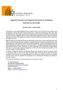 Dagstuhl Seminars and Dagstuhl Perspectives Workshops Relevant for the Public October 2014 – March 2016 Throughout the year Schloss Dagstuhl invites scientists from all over the world to the northern part of Saarland t