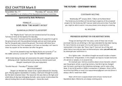 IDLE CHATTER Mark ll Newsletter No: 77 THE FUTURE – CENTENARY NEWS  Thursday 16th January 2014