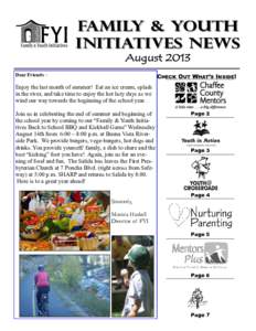 Family & Youth Initiatives NewS August 2013 CHECK OUT WHAT’S INSIDE!  Dear Friends ~