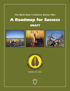 The Mule Deer Initiative Action Plan  A Roadmap for Success DRAFT  October 10, 2005