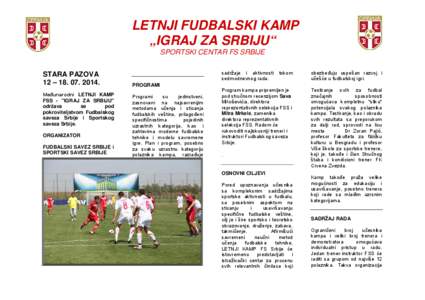 LETNJI FUDBALSKI KAMP „IGRAJ ZA SRBIJU“ SPORTSKI CENTAR FS SRBIJE STARA PAZOVA 12 – [removed]Međunarodni LETNJI KAMP