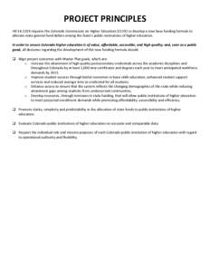 PROJECT PRINCIPLES HB[removed]requires the Colorado Commission on Higher Education (CCHE) to develop a new base funding formula to allocate state general fund dollars among the State’s public institutions of higher edu