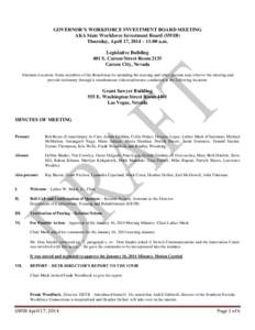 GOVERNOR’S WORKFORCE INVESTMENT BOARD MEETING AKA State Workforce Investment Board (SWIB) Thursday, April 17, 2014 – 11:00 a.m. Legislative Building 401 S. Carson Street Room 2135 Carson City, Nevada