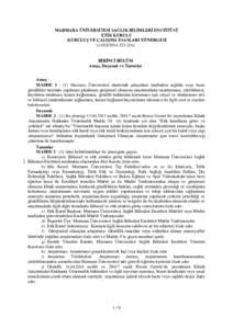 MARMARA ÜNİVERSİTESİ SAĞLIK BİLİMLERİ ENSTİTÜSÜ ETİK KURULU KURULUŞ VE ÇALIŞMA ESASLARI YÖNERGESİ (A) BİRİNCİ BÖLÜM Amaç, Dayanak ve Tanımlar