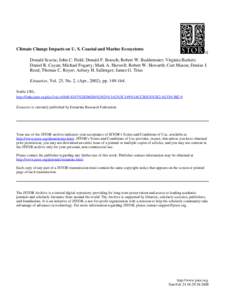 Climate Change Impacts on U. S. Coastal and Marine Ecosystems Donald Scavia; John C. Field; Donald F. Boesch; Robert W. Buddemeier; Virginia Burkett; Daniel R. Cayan; Michael Fogarty; Mark A. Harwell; Robert W. Howarth; 