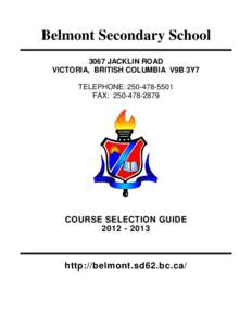 Belmont Secondary School 3067 JACKLIN ROAD VICTORIA, BRITISH COLUMBIA V9B 3Y7 TELEPHONE: [removed]FAX: [removed]