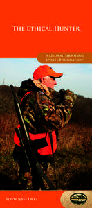 The Ethical Hunter  National Shooting Sports Foundation®  WWW.NSSF.ORG