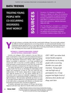 Focal Point: Youth, Young Adults, & Mental Health. Co-Occurring Disorders, Summer 2014, v. 28  TREATING YOUNG PEOPLE WITH CO-OCCURRING DISORDERS: