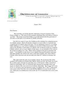 August, 2014  Dear Parents: May God bless you! In his apostolic exhortation, Evangelii Gaudium, Pope Francis reminds us, “The word of God constantly challenges those who believe in Him to ‘go forth.’” The refrain