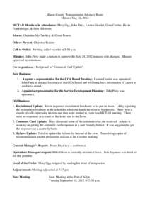 Mason County Transportation Advisory Board Minutes May 22, 2012 MCTAB Members in Attendance: Mary Ogg, John Piety, Lauren Gessler, Gene Currier, Kevin Frankeberger, & Pam Hillstrom. Absent: Christina McClatchey, & Glenn 