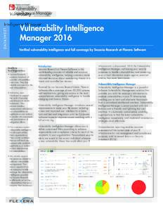 D ATA S H E E T  Vulnerability Intelligence Manager 2016 Verified vulnerability intelligence and full coverage by Secunia Research at Flexera Software