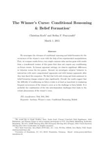 The Winner’s Curse: Conditional Reasoning & Belief Formation∗ Christian Koch† and Stefan P. Penczynski‡ March 1, 2015  Abstract