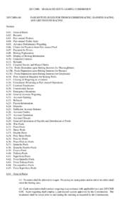 205 CMR: MASSACHUSETTS GAMING COMMISSION  205 CMR 6.00: PARI-MUTUEL RULES FOR THOROUGHBRED RACING, HARNESS RACING, AND GREYHOUND RACING