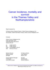 Cancer incidence, mortality and survival in the Thames Valley and Northamptonshire  Report prepared by: