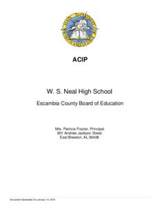 ACIP  W. S. Neal High School Escambia County Board of Education  Mrs. Patricia Frazier, Principal