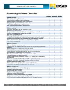 BUSINESS TIPS & TOOLS  Accounting Software Checklist Excellent Adequate Deficient Software structure Options for customizing the product