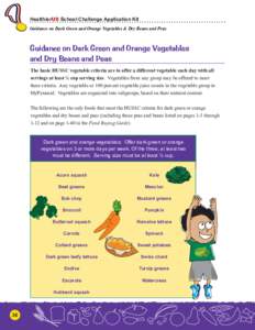 HealthierUS School Challenge Application Kit Guidance on Dark Green and Orange Vegetables & Dry Beans and Peas Guidance on Dark Green and Orange Vegetables and Dry Beans and Peas The basic HUSSC vegetable criteria are to