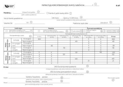 PAPRASTŲJŲ KORESPONDENCIJOS SIUNTŲ SĄRAŠAS Nr.  Vilniaus 9-asis paštas Pateikta į