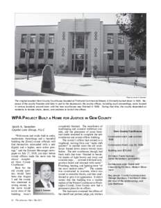 Photo by Jacob A. Sweeten  The original wooden Gem County Courthouse (located at Third and Commercial Streets in Emmett) burned down in[removed]Because of the county finances and later in part to the depression, the county