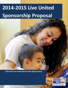 [removed]Live United Sponsorship Proposal[removed]Live United Sponsorship Opportunities  Changing Lives & Transforming Communities