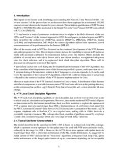 1. Introduction This report covers recent work in refining and extending the Network Time Protocol (NTP). The present version 3 of the protocol and its predecessors have been deployed in an estimated 100,000 time servers