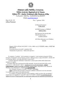 Ministero della della Pubblica Istruzione, Ufficio Scolastico Regionale per la Toscana Ufficio XV – Ambito Territoriale della Provincia di Pisa Via Pascoli, Pisa - TelFaxE-Mail: usp.pi