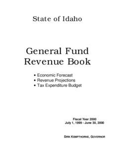 State of Idaho  General Fund Revenue Book •Economic Forecast •Revenue Projections