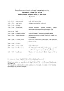 Entanglements, emblematic codes and languaging in tourism University of Cologne, MaySeminarzentrum, Kerpener Strasse 15, 50937 Köln Programme 9:00 – 10:00