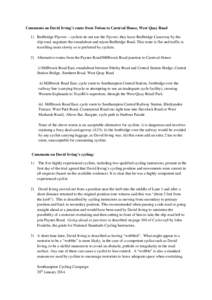 Comments on David Irving’s route from Totton to Carnival House, West Quay Road 1) Redbridge Flyover – cyclists do not use the flyover; they leave Redbridge Causeway by the slip road, negotiate the roundabout and rejo