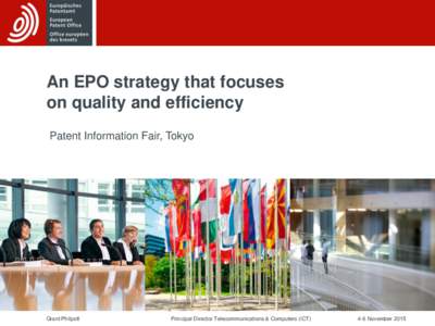 An EPO strategy that focuses on quality and efficiency Patent Information Fair, Tokyo Grant Philpott