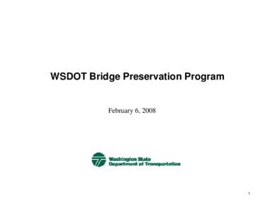 WSDOT Bridge Preservation Program  February 6, 2008 1