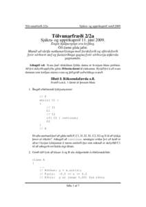 Tölvunarfræði 2/2a  Sjúkra- og upptökupróf vorið 2009 Tölvunarfræði 2/2a