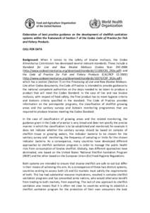 Elaboration of best practice guidance on the development of shellfish sanitation systems within the framework of Section 7 of the Codex Code of Practice for Fish and Fishery Products. CALL FOR DATA Background: When it co