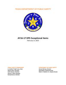 TEXAS DEPARTMENT OF PUBLIC SAFETY  AY16-17 DPS Exceptional Items February 4, 2015  PUBLIC SAFETY COMMISSION