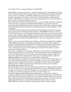 New Reality CVR as a treatment Modality for ADD/ADHD ADD/ADHD are conditions that effect-----millions of people each year, both children and adults. The social and emotional toll these conditions exact on the individuals