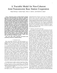 1  A Tractable Model for Non-Coherent Joint-Transmission Base Station Cooperation Ralph Tanbourgi∗ , Sarabjot Singh† , Jeffrey G. Andrews† , and Friedrich K. Jondral∗