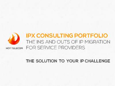 •  The whole industry is starting to migrate to IP, but: what is the best strategy?  •