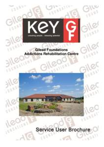 Gilead Foundations Addictions Rehabilitation Centre Unlocking people from addictive lifestyles and releasing them into true potential in society – using residential rehabilitation (detoxification,