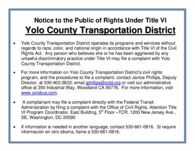 Notice to the Public of Rights Under Title VI  Yolo County Transportation District •  Yolo County Transportation District operates its programs and services without