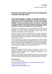 IP[removed]Brussels, 26 November 2010 European Commission supports border management in Ukraine with €66 million This assistance package will support the Ukrainian government in