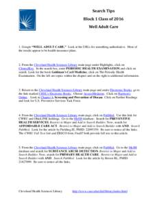 Search Tips Block 1 Class of 2016 Well Adult Care 1. Google “WELL ADULT CARE.” Look at the URLs for something authoritative. Most of the results appear to be health insurance plans.