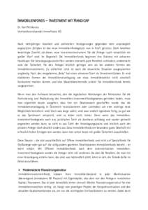 IMMOBILIENFONDS – INVESTMENT MIT HANDICAP Dr. Karl Petrikovics Vorstandsvorsitzender Immofinanz AG Nach mehrjähriger Vorarbeit und zahlreichen Verzögerungen gegenüber dem ursprünglich angesetzten Zeitplan ist das n