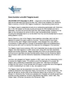 Dave Hunziker wins Bill Teegins Award OKLAHOMA CITY (December 9, 2010) — Organizers of the Warren Spahn Award Gala announced today that Dave Hunziker, the 