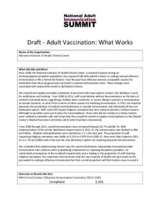 Draft - Adult Vaccination: What Works Name of the Organization: National Institutes of Health Clinical Center What We Did and When Since 2008, the National Institutes of Health Clinical Center, a research hospital servin