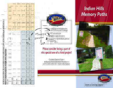 Inscribe my stone as follows: (Be sure to include the correct number of letters, spaces and lines available for the selected stone size. ) Attach a separate page for multiple stone engravings. Indian Hills Memory Paths M