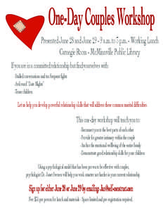 One-Day Couples Workshop Presented June 28 and June[removed]a.m. to 3 p.m. - Working Lunch Carnegie Room - McMinnville Public Library If you are in a committed relationship but ﬁnd yourselves with: -Stalled conversation