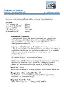 Ejerforeningen Nordlyset Amerika Plads København Ø www.efnordlyset.dk  Referat af bestyrelsesmøde, tirsdag dkl. 20 i gæstelejligheden.